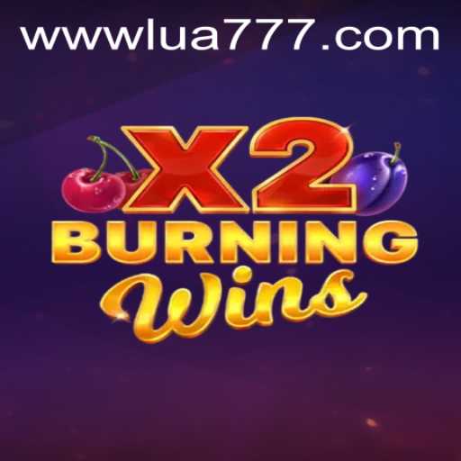 Discovering BurningWinsX2: An Engaging Slot Experience with Lua777 PH Login